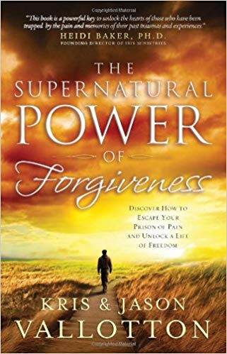 The Supernatural Power Of Forgiveness PB - Kris & Jason Vallotton